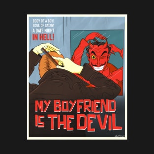 My Boyfriend is the Devil T-Shirt