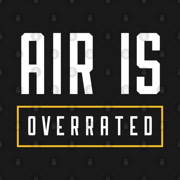 air is overrated, funny graphics for diving addict by in leggings