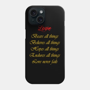 Love Never Fails Phone Case