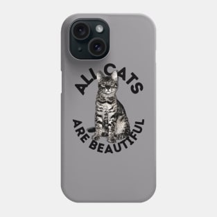 All Cats Are Beautiful Phone Case