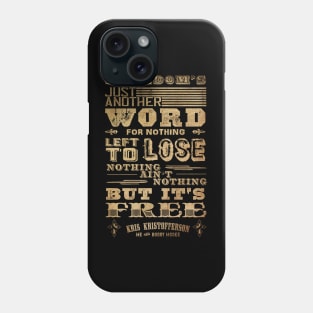 Me And Bobby McGee Inspired Lyrics Design Phone Case