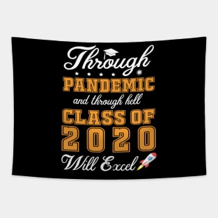 Through Pandemic And Through Hell Class Of 2020 With Excel Last Day Of School Back To School Summer Tapestry