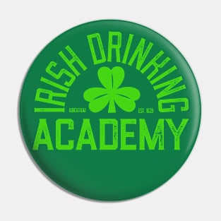 Irish Drinking Academy - Funny St. Patricks Day Drinking Pin