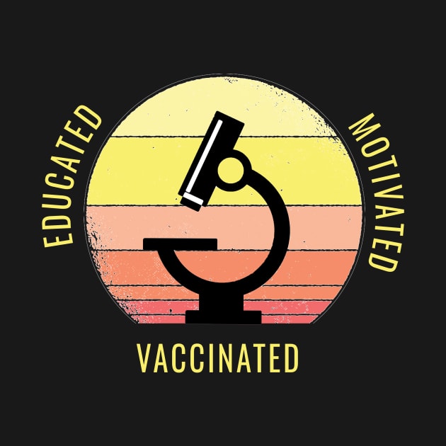 Educated Motivated Vaccinated by Dogefellas