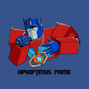 hiphoptimus prime T-Shirt