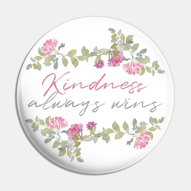 Kindness always win Pin by BoogieCreates