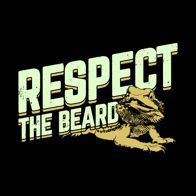 Respect The Beard Pogona Bearded Dragon Owner Gift by Dolde08
