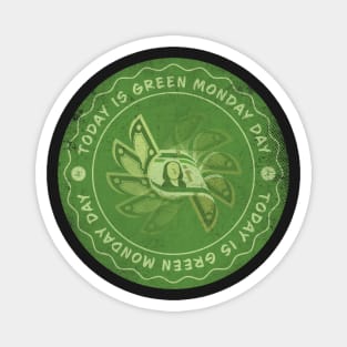 Today is Green Monday Badge Magnet