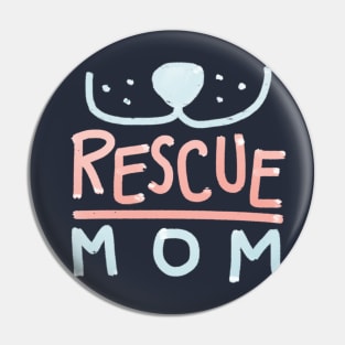Rescue Mom - Dog Pin