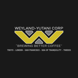 Weyland Yutani: Brewing Better Coffee T-Shirt