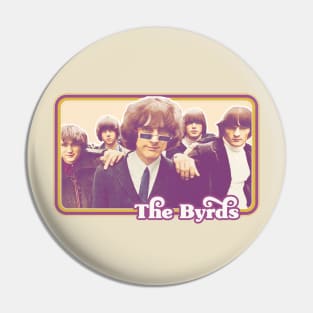 The Byrds  // Vintage Style Retro Fan Art Pin