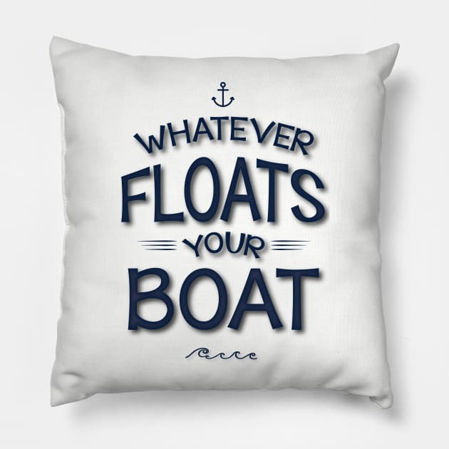 Whatever Floats Your Boat Pillow by JoannaMichelle