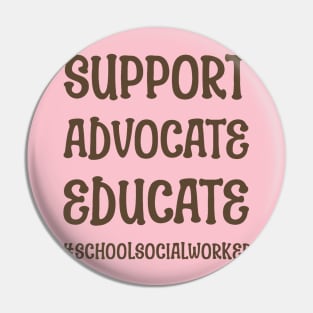 Support Educate Advocate School Counseling Pin