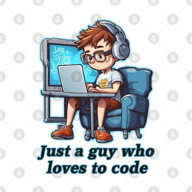 Just a guy who loves to code by JnS Merch Store