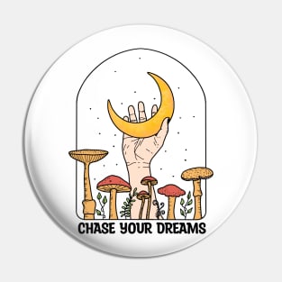 Chase Your Dreams Pin