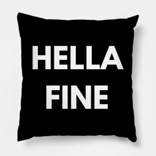 hella fine Pillow