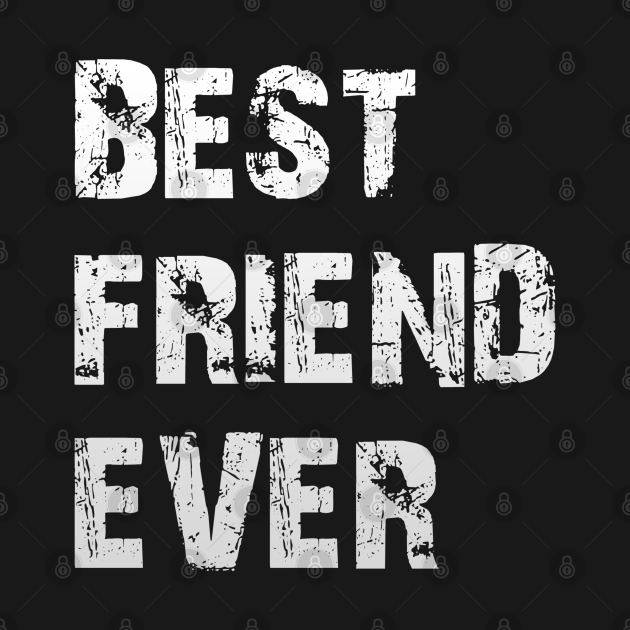 Discover Best Friend Ever - Best Friend Ever - T-Shirt