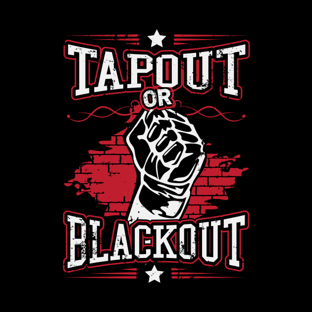 Tapout or blackout by nektarinchen