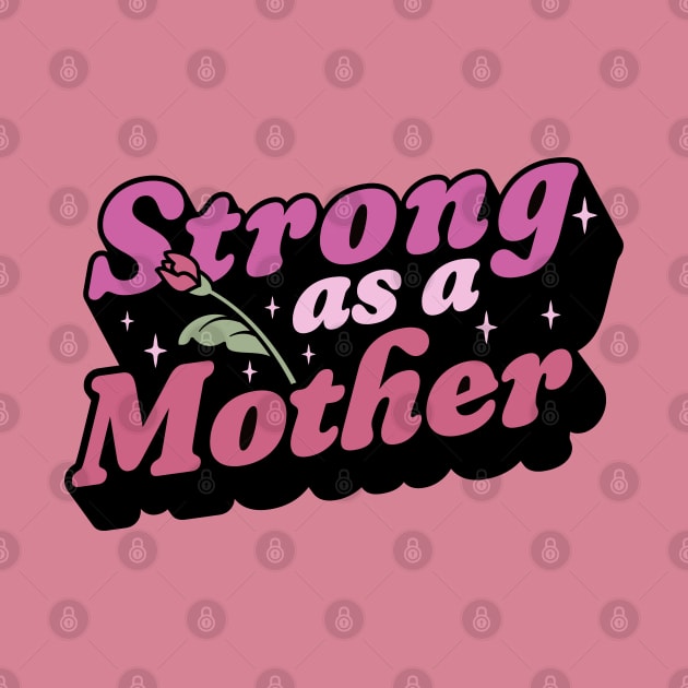 Strong as a Mother - Retro Weightlifting Mom - Mother's Day by OrangeMonkeyArt