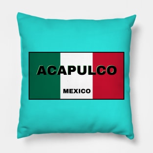 Acapulco City in Mexican Flag Colors Pillow