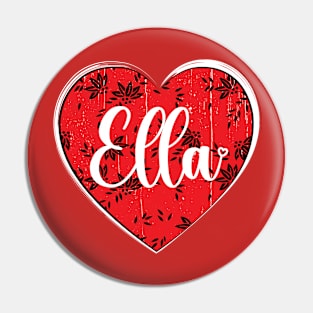 I Love Ella First Name I Heart Ella Pin