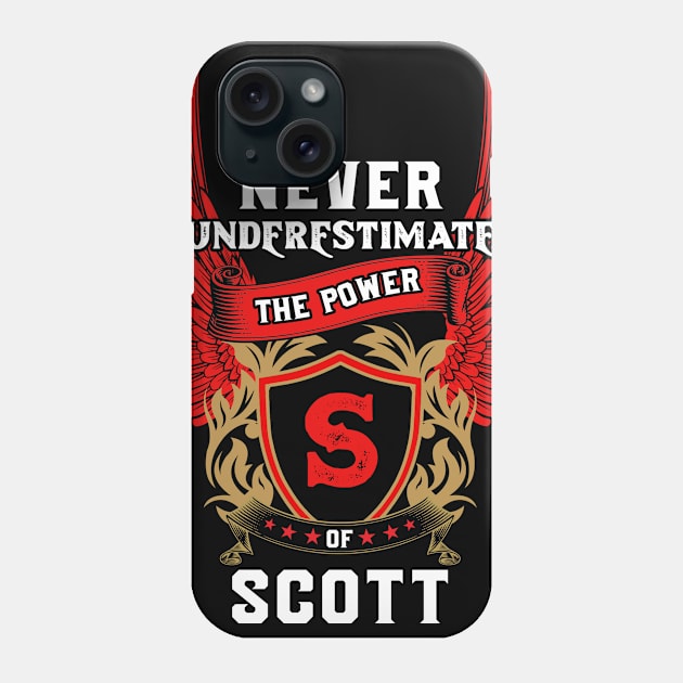 Never Underestimate The Power Scott - Scott First Name Tshirt Funny Gifts Phone Case by dmitriytewzir