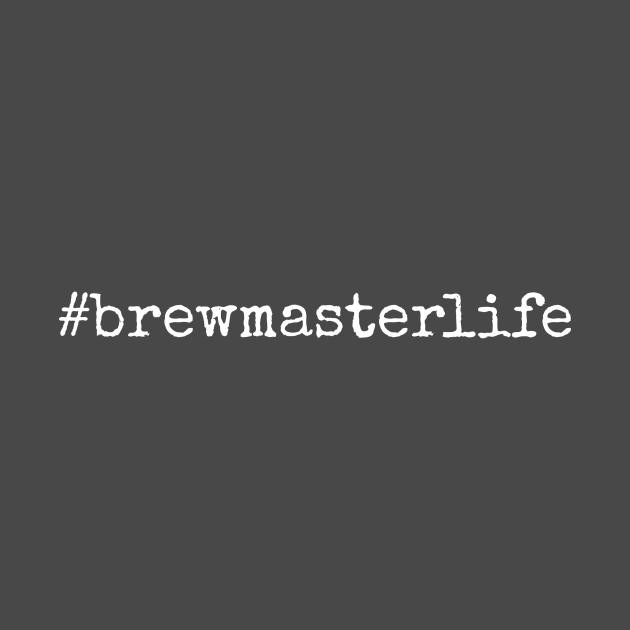 Brewmaster life by Apollo Beach Tees