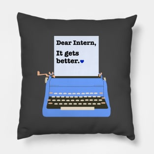 Dear Intern Shirt It gets better Integration Test Email Funny Office Intern Pillow