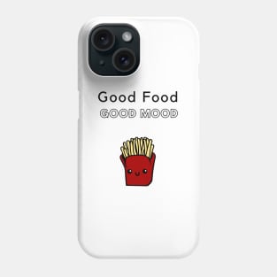 Good Food Good Mood Phone Case