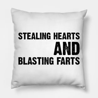 Stealing Hearts And Blasting Farts Pillow