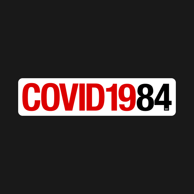 COVID1984 by Valera Kibiks