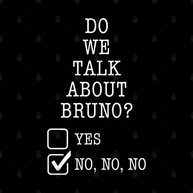 We don’t talk about bruno… do we? by EnglishGent