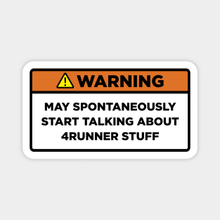 Warning! 4Runner stuff Magnet