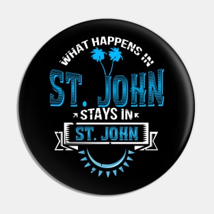 Funny Saying St. John Caribbean US Virgin Island Pin