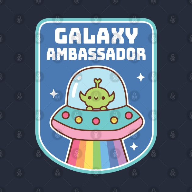 Funny Alien Galaxy Ambassador Badge by rustydoodle