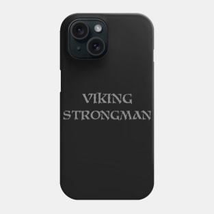 Viking Strongman Phone Case