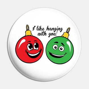 I like hanging with you! Pin