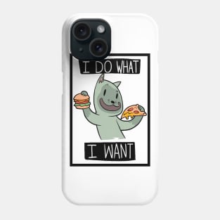 Funny Cat I Do What I Want Phone Case