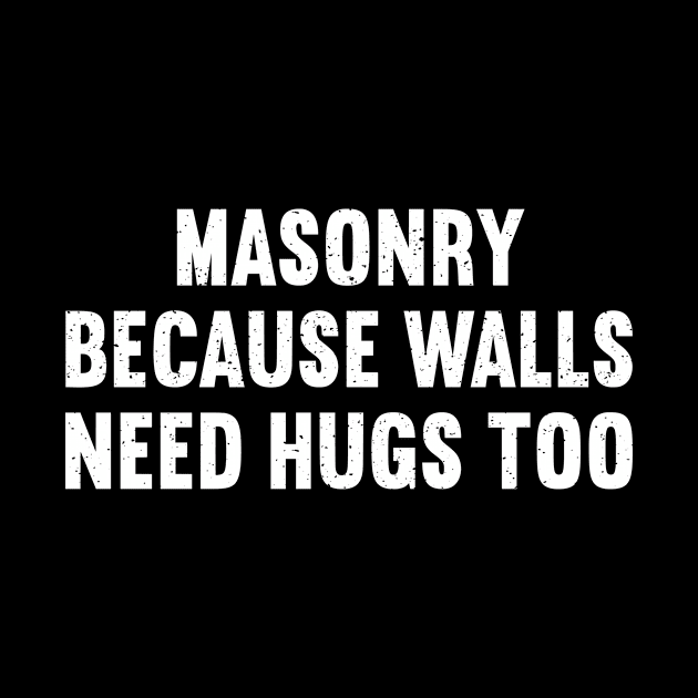 Masonry Because Walls Need Hugs Too by trendynoize