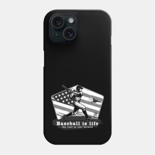 USA - American BASEBALL - Baseball is life, the rest is just details - bw Phone Case