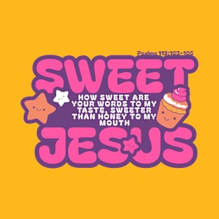 SWEET JESUS T-Shirt