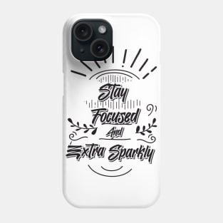 Stay Focused Phone Case