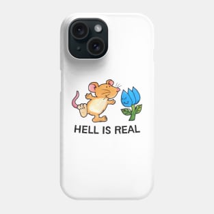 Hell Is Real Phone Case