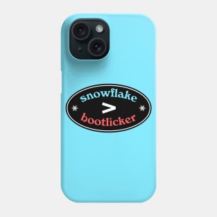 Snowflake > Bootlicker Phone Case