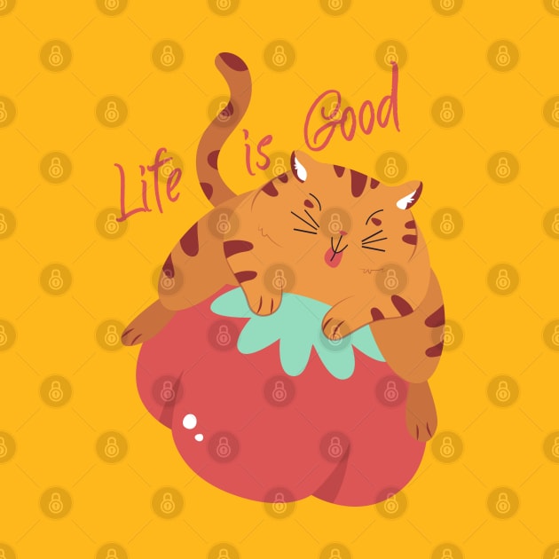 Life is good by CatCoconut-Art