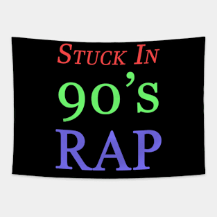 Stuck In 90's Rap Tapestry