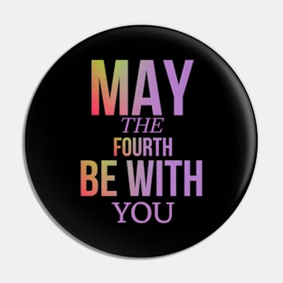 may the 4th be with you Pin