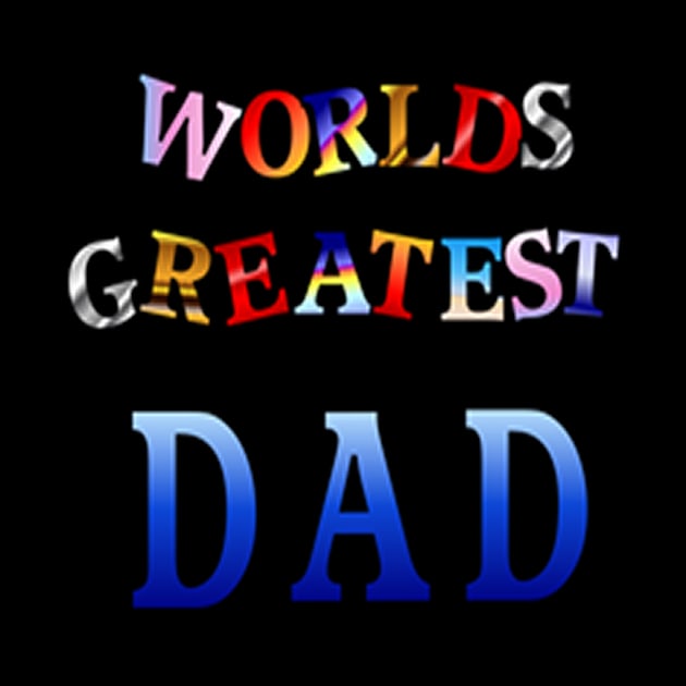 WORLDS GREATEST DAD by dodgerfl