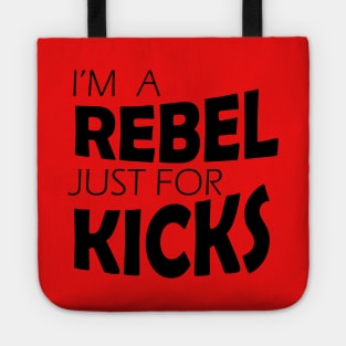 I'm a Rebel Just for Kicks Tote