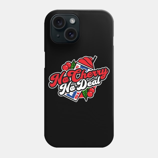 No Cherry, No Deal Phone Case by TextTees